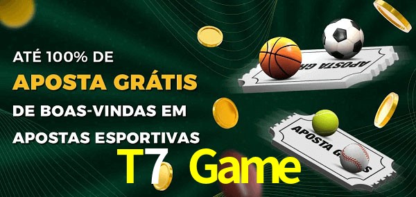 T7 Game Ate 100% de Aposta Gratis